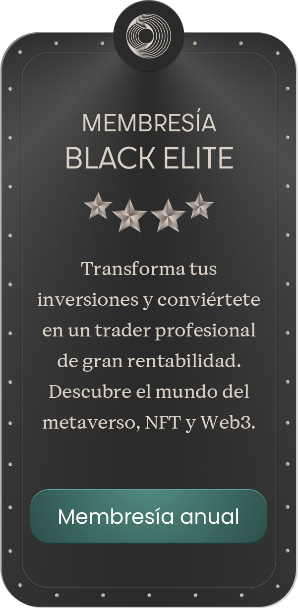 Membresía Black Elite Transforma tus inversiones y conviértete en un trader profesional de gran rentabilidad. Descubre el mundo del metaverso, NFT y Web3. Membresía anual Anual